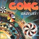 Gong - Gazeuse! - jazz rock fusion