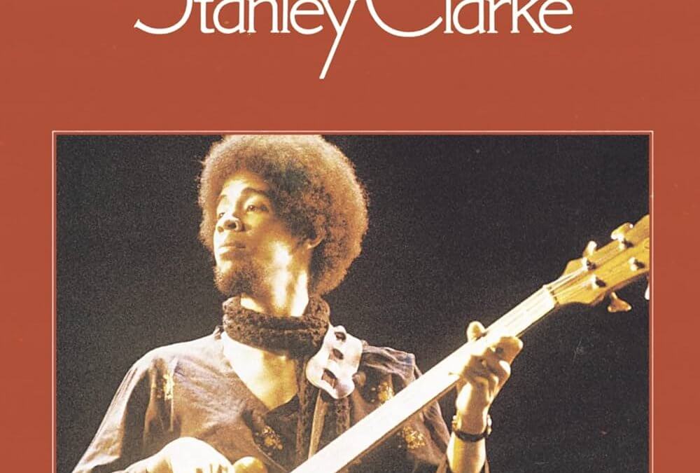 Stanley Clarke – Stanley Clarke – A groundbreaking jazz fusion album showcasing virtuosic bass playing, orchestral arrangements, and funk influences.